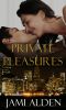 [Private 03] • Private Pleasures